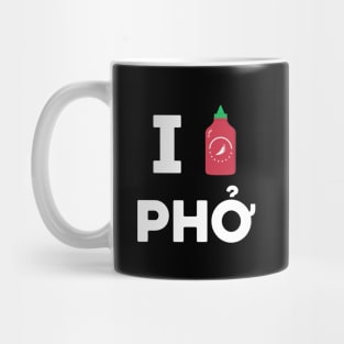 I love (sriracha) pho Mug